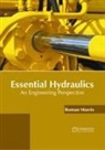 Roman Morris - Essential Hydraulics: An Engineering Perspective