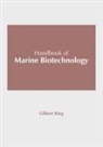 Gilbert King - Handbook of Marine Biotechnology