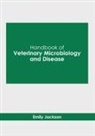 Emily Jackson - Handbook of Veterinary Microbiology and Disease