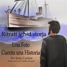 Jessy Carlisle, Marta Félez Navarro, Tanaka Mangoti - Una foto cuenta una historia (Ritratt jg¿id storja)