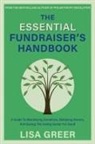 Lisa Greer - The Essential Fundraiser’s Handbook