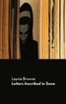 Laynie Browne - Letters Inscribed in Snow