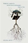 Helena Mesa - Where Land Is Indistinguishable from Sea