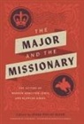 Diana Pavlac Glyer - The Major and the Missionary: The Letters of Warren Hamilton Lewis and Blanche Biggs