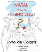 Andrew Thiriot, Lilla Vincze - Natal com o Menino Jesus: Livro de Colorir