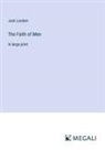 Jack London - The Faith of Men