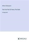 William Shakespeare - The First Part Of Henry The Sixth