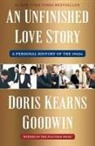 Doris Kearns Goodwin, Doris Kearns Goodwin, To Be Confirmed Simon &amp;. Schuster - An Unfinished Love Story