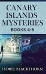 Isobel Blackthorn - Canary Islands Mysteries - Books 4-5