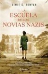 Aimie K. Runyan - La Escuela de Las Novias Nazis