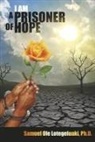 Samuel Ole Lotegeluaki - I Am a Prisoner of Hope