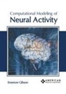 Emerson Gibson - Computational Modeling of Neural Activity