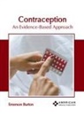 Emerson Burton - Contraception: An Evidence-Based Approach