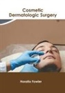 Horatio Fowler - Cosmetic Dermatologic Surgery