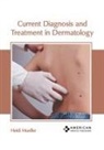 Heidi Mueller - Current Diagnosis and Treatment in Dermatology