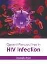 Anabella Frost - Current Perspectives in HIV Infection