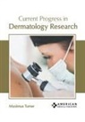 Maximus Turner - Current Progress in Dermatology Research