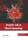Jeremy Collins - Dendritic Cells in Clinical Immunology