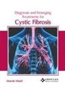 Marvin Ward - Diagnosis and Emerging Treatments for Cystic Fibrosis