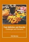 Ellie Morrison - Food Addiction and Disorder: Challenges and Concerns