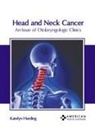 Katelyn Harding - Head and Neck Cancer: An Issue of Otolaryngologic Clinics