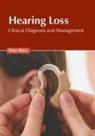 Peter Barry - Hearing Loss: Clinical Diagnosis and Management