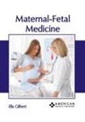 Ella Gilbert - Maternal-Fetal Medicine