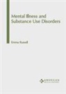 Emma Russell - Mental Illness and Substance Use Disorders
