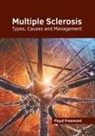 Floyd Freemont - Multiple Sclerosis: Types, Causes and Management