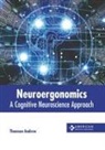 Thomson Andrew - Neuroergonomics: A Cognitive Neuroscience Approach