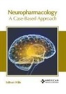 Sullivan Willis - Neuropharmacology: A Case-Based Approach