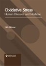 Nick Gilmour - Oxidative Stress: Human Diseases and Medicine