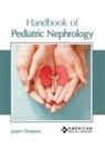 Jasper Dempsey - Handbook of Pediatric Nephrology