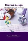 Phoenix McWilliams - Pharmacology: Therapeutic Principles in Practice