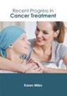 Karen Miles - Recent Progress in Cancer Treatment