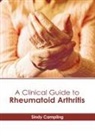 Sindy Campling - A Clinical Guide to Rheumatoid Arthritis