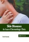 Derek Kennedy - Skin Diseases: An Issue of Dermatologic Clinics