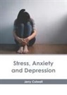 Jerry Colwell - Stress, Anxiety and Depression
