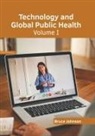 Bruce Johnson - Technology and Global Public Health: Volume I