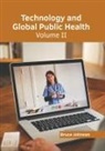 Bruce Johnson - Technology and Global Public Health: Volume II