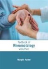 Marylin Harter - Textbook of Rheumatology: Volume I