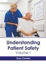Susy Cowen - Understanding Patient Safety: Volume 1