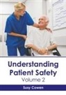 Susy Cowen - Understanding Patient Safety: Volume 2