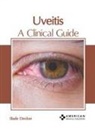 Slade Decker - Uveitis: A Clinical Guide