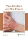 Julio Casey - Virus Infections and Skin Cancer