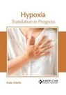 Kate Morris - Hypoxia: Translation in Progress