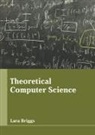 Lara Briggs - Theoretical Computer Science