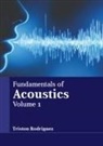 Triston Rodriguez - Fundamentals of Acoustics: Volume 1