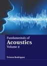 Triston Rodriguez - Fundamentals of Acoustics: Volume 2