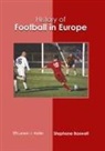 Stephane Boswell - History of Football in Europe
